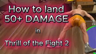 How to do 50+ damage in Thrill of the Fight 2. Tips, Tricks, Guide.