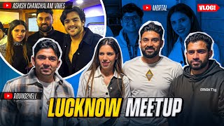 LUCKNOW MEET UP | ASHISH CHANCHLANI  AND ROUND 2 HELL