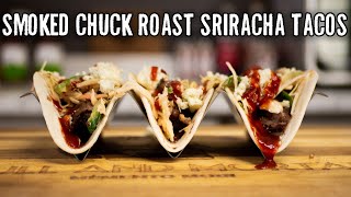 Smoked Chuck Roast Tacos - How to Smoke Chuck Roast