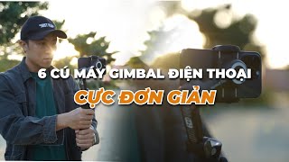 6 cú máy gimbal điện thoại giành cho người mới bắt đầu quay