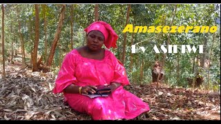 AMASEZERANO By ASIFIWE ( Video Official )