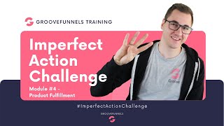 Imperfect Action Challenge - Module #4 - Product Fulfillment