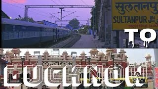 SULTANPUR JN. TO. LUCKNOW Charbagh NR  Train Journey Compilation   |13239 PATNA KOTA EXPRESS.