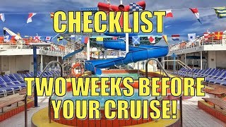 COUNTDOWN TO YOUR CRUISE!  Two Weeks Prior to Sailing!