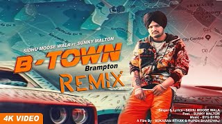 B-town Brampton Remix | Sidhu Moosewala | Byg Byrd | Sunny Malton | ft. P.B.K Studio