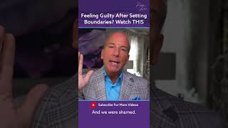 Feeling Guilty After Setting Boundaries? Watch This