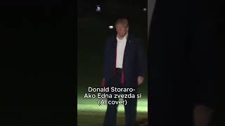 Donald Trump- Ako Edna Zvezda Si(AI cover) #music #aicover #donaldtrump #bgmusic