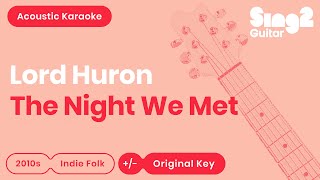 Lord Huron - The Night We Met (Acoustic Karaoke)
