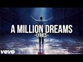 The Greatest Showman - A Million Dreams (Lyric Video) HD