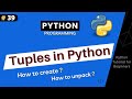Tuples in Python | Tuple Unpacking | Python Tutorial For Beginners Part #39