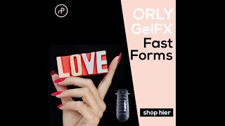 How To : ORLY GELFX Fast Forms | Alles over nagelproducten.nl