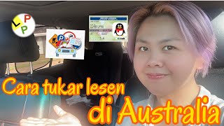 Cara tukar lesen di Australia | Step by Step