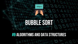 Bubble Sort Explained - Algorithms & Data Structures #9