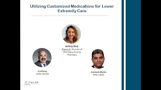 Utilizing Customized Medications for Lower Extremity Care