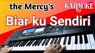 KARAOKE BIAR KU SENDIRI - THE MERCYS