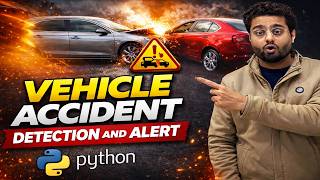 Accident Detection using Python | OpenCV | Deep Learning | Vehicle Accident Detection and Alert