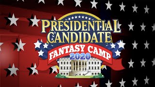 Presidential Candidate Fantasy Camp 2020