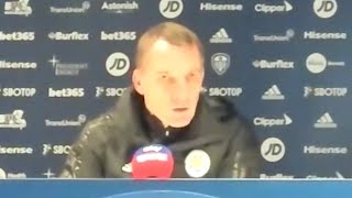 Leeds 1-4 Leicester - Brendan Rodgers - Post Match Press Conference