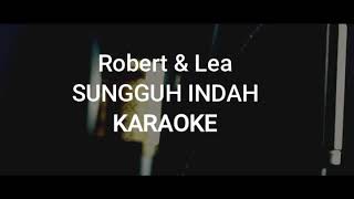 Download Lagu Sungguh Indah RobertLea Karaoke... MP3 Gratis