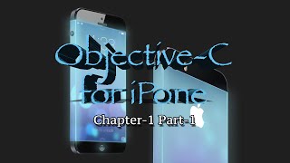 Objective-C Programming for iPhone App | Xcode Setup | Chap-1 | Part-1