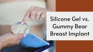 #breastimplant Comparison: Silicone vs. Gummy Bear