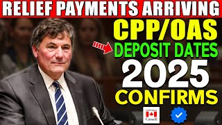 CRA Confirms 2025 Deposit Dates: $2,000 Relief Payments Arriving This Week for CPP \u0026 OAS!