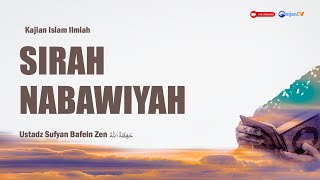 ⭕ [LIVE] Sirah Nabawiyah - Ustadz Sufyan Bafin Zen  حفظه الله تعالى