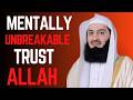 Become Mentally Unbreakable — Trust Allah & Win Every Battle in Life | Mufti Menk