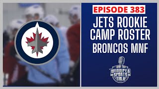 Winnipeg Jets rookie camp roster revealed, Denver Broncos blow it on Monday night, Bombers practice