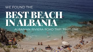 Finding Albania's BEST BEACH! Albanian Riviera Road Trip VLOG (Dhermi, Porto Palermo, Qeparo)