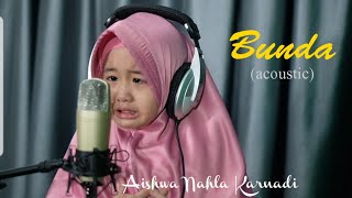 Download Lagu Aishwa Nahla Karnadi Bunda Acoustic... MP3 Gratis