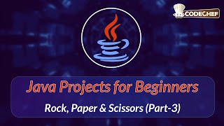 Rock, Paper & Scissors (Part-3) | Java Projects for Beginners