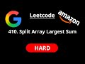 Split Array Largest Sum - Leetcode 410 - Road to FAANG #47