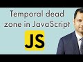 temporal dead zone in JavaScript | referenceError can not access variable before initialization