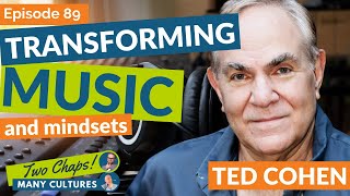 Transforming Music and Mindsets  [Two Chaps – Many Cultures Ep 89]