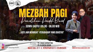 Mezbah Pagi Pemulihan Pondok Daud GBC | 24 Januari 2025