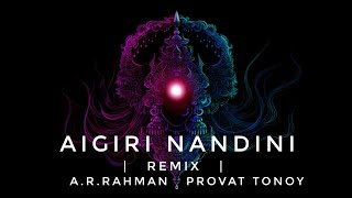 Aigiri Nandini Remix | Provat Tonoy | Mahishasura Mardini Stotram
