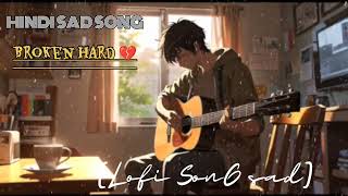 Teri Har Ek Baatein || Arijit Singh singer || Hindi sad song 💔 [BROKEN HARD 💔]