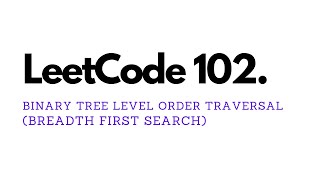 Binary Tree Level Order Traversal - LeetCode 102 - JavaScript