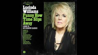 Lucinda Williams - Funny How Time Slips Away A Night of 60's Country Classics (2020)