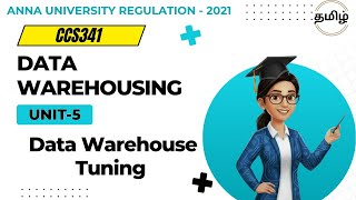 Data Warehouse Tuning in Tamil | CCS341 | Data Warehousing