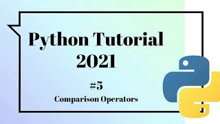 Python Beginner Tutorial 2021 | Comparison Operators