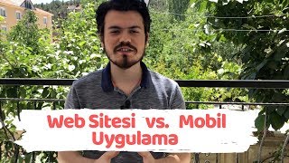 Web sitesi vs. Mobil Uygulama: Girişimim için öncelikle hangisini tercih etmeliyim?