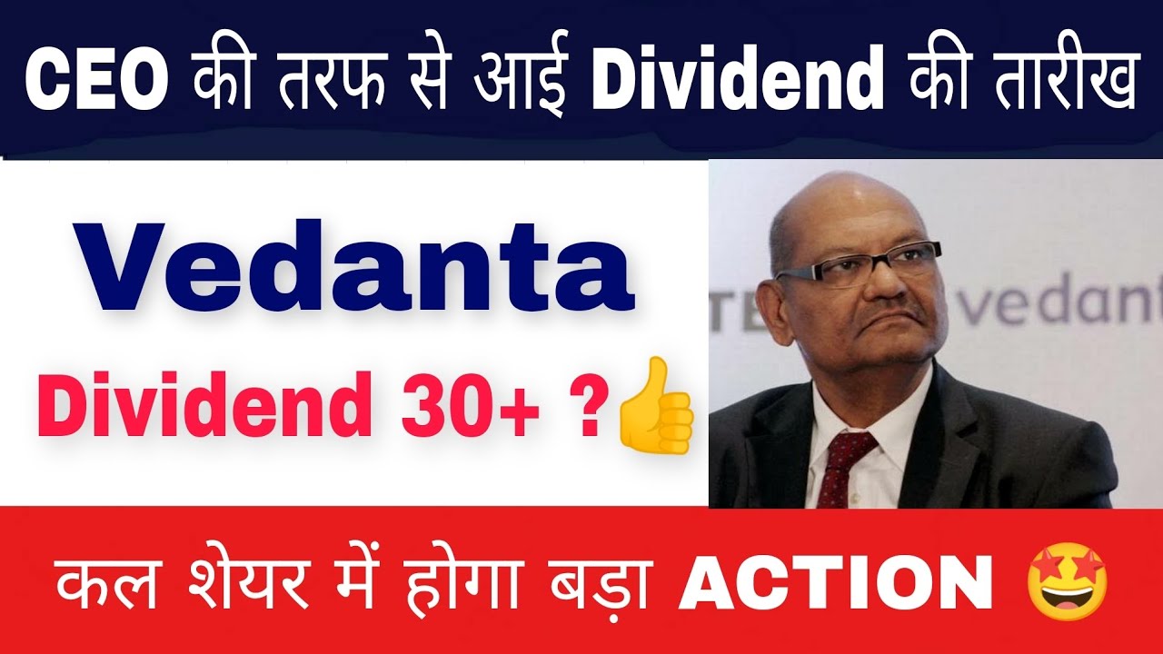 Vedanta Dividend Update | Vedanta Share Dividend News | DIVIDEND 30 ...