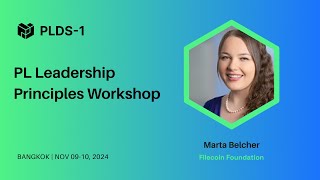 Protocol Labs Leadership Principles Workshop | Marta Belcher | PL Dev Summit-1