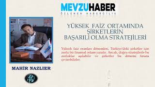 Yüksek Faiz Ortamında Şirketlerin Başarılı Olma Stratejileri