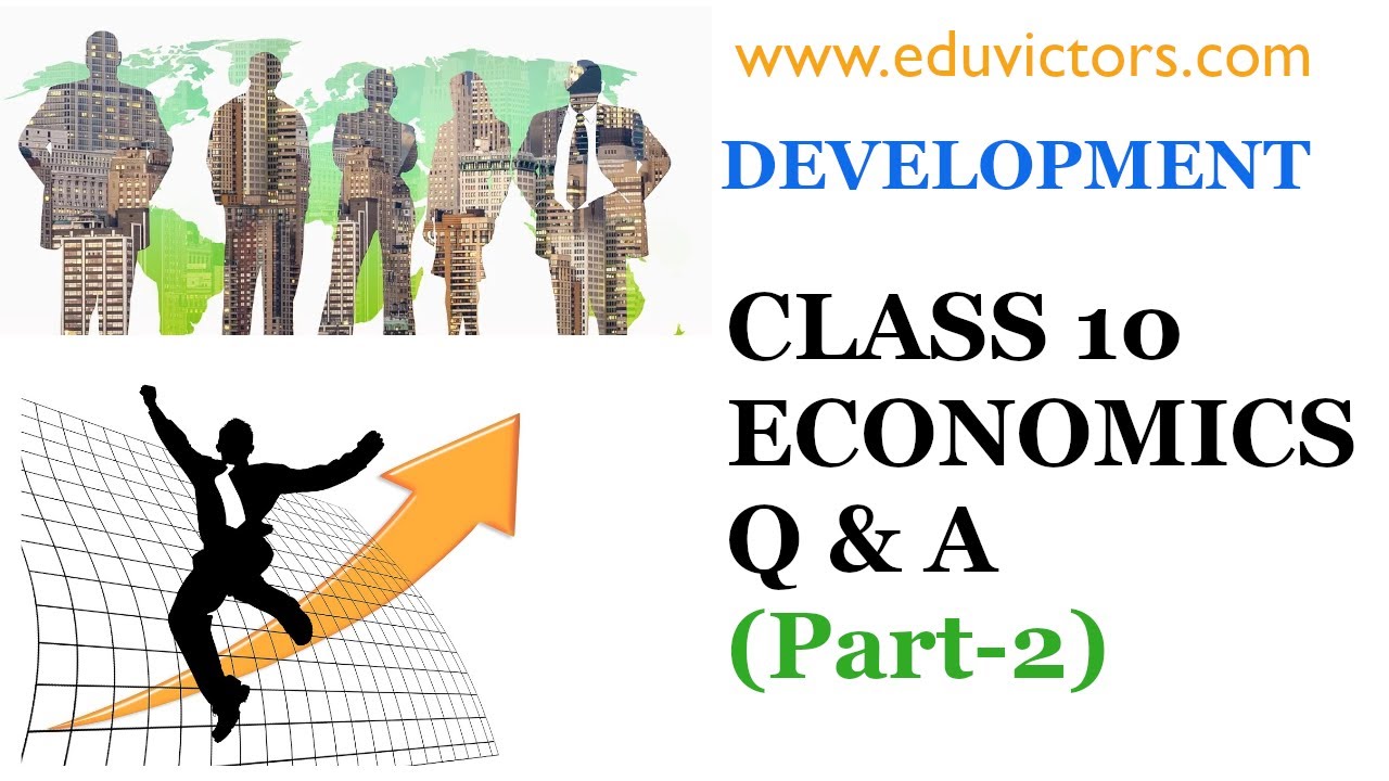 CBSE Class 10 - Economics - Chapter 1: Development (Q & A) Part-2 - YouTube