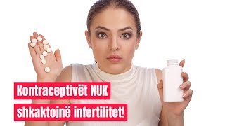 Kontraceptivët nuk shkaktojnë infertilitet!