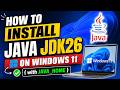 How to Install Java JDK26 on Windows 11 ( with JAVA_HOME ) | Set JAVA_HOME Environment Variable