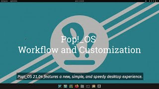 System76 Pop!_OS 21.04 - COSMIC Workflow and Customization Tutorial